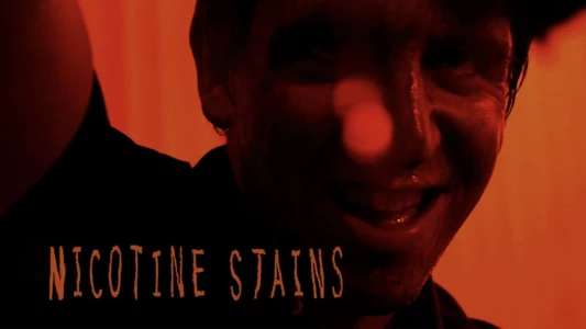 Watch Nicotine Stains Trailer