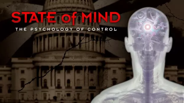 Watch State of Mind: The Psychology of Control Trailer