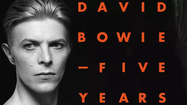 Watch David Bowie: Five Years Trailer