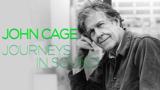 Watch John Cage: Journeys in Sound Trailer