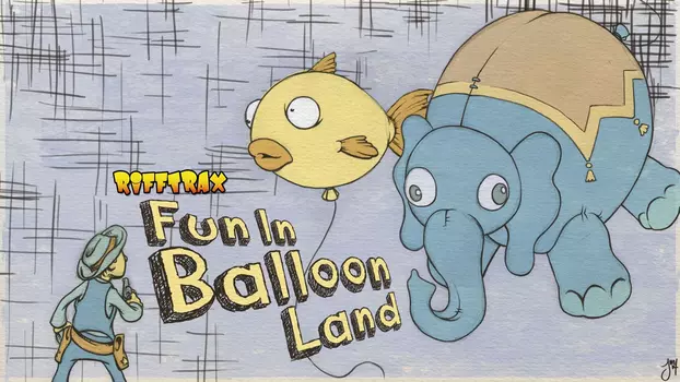 Watch Fun in Balloon Land Trailer