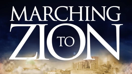 Watch Marching to Zion Trailer