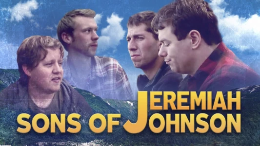 Watch Sons of Jeremiah Johnson Trailer