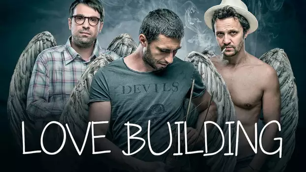 Watch Love Building Trailer