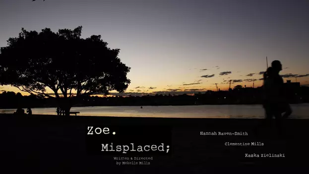 Watch Zoe.Misplaced Trailer