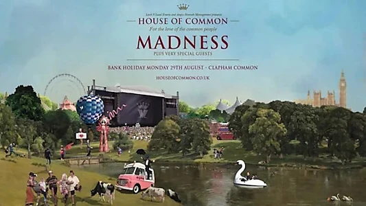 Watch Madness: Live from House of Common Trailer