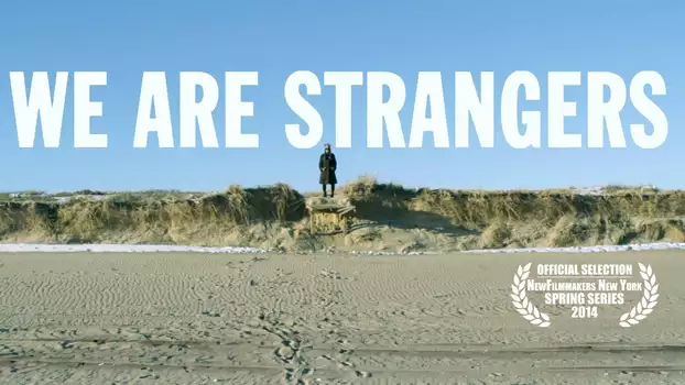 We Are Strangers