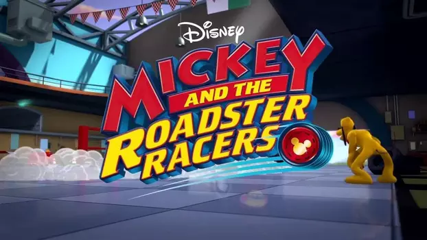 Watch Mickey and the Roadster Racers Trailer
