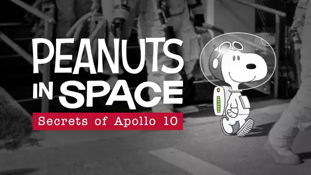 Watch Peanuts in Space: Secrets of Apollo 10 Trailer