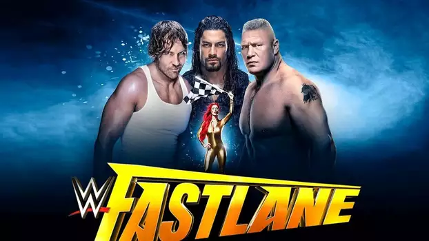 Watch WWE Fastlane 2016 Trailer