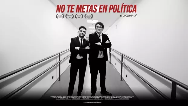 No te metas en política: el documental