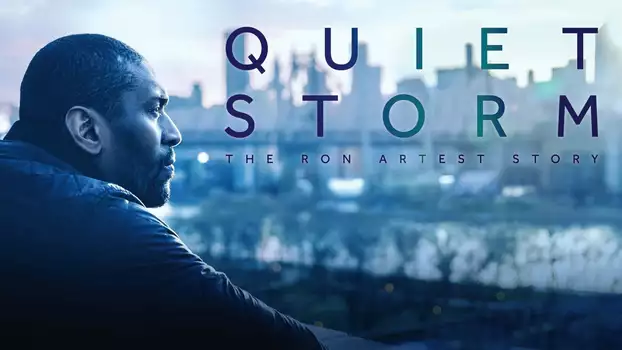 Watch Quiet Storm: The Ron Artest Story Trailer