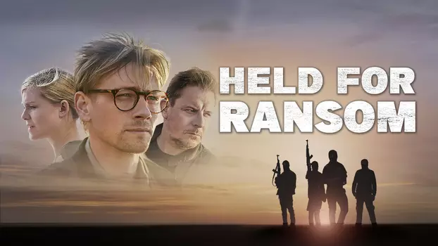 Watch Held for Ransom Trailer