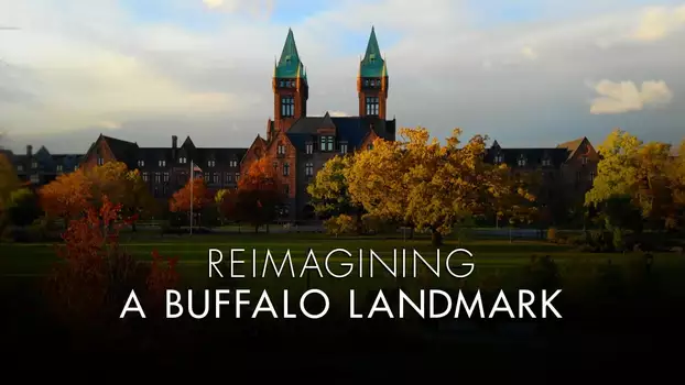Watch Reimagining A Buffalo Landmark Trailer