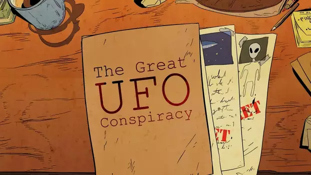 The Great UFO Conspiracy