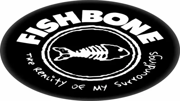 Fishbone: Reality of my Surroundings-Past & Present