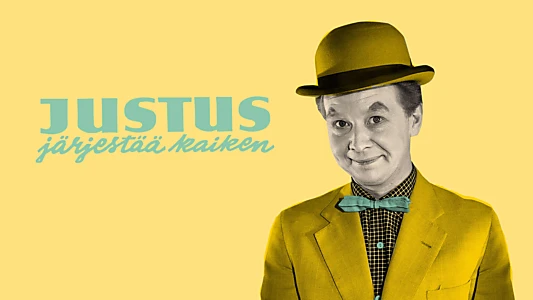 Justus järjestää kaiken