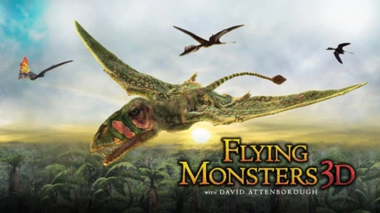 Watch Flying Monsters 3D with David Attenborough Trailer