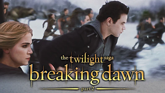 The Twilight Saga: Breaking Dawn - Part 2