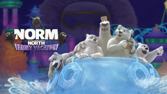 Watch Norm of the North: Family Vacation Trailer