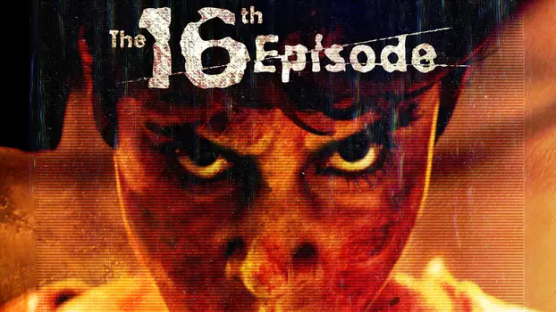 Watch The 16th Episode Trailer