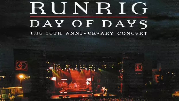Runrig: Day of Days (The 30th Anniversary Concert)