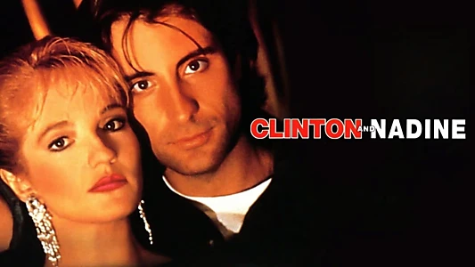 Watch Clinton and Nadine Trailer