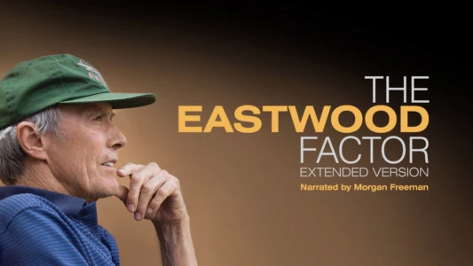 Watch The Eastwood Factor Trailer