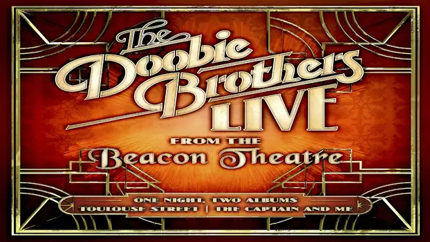 Watch The Doobie Brothers - Live from the Beacon Theatre Trailer