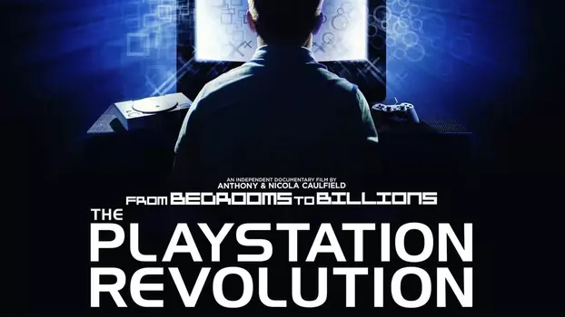 Watch From Bedrooms to Billions: The PlayStation Revolution Trailer