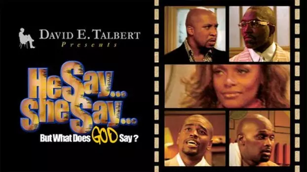 Watch He Say, She Say, But What Does God Say? Trailer