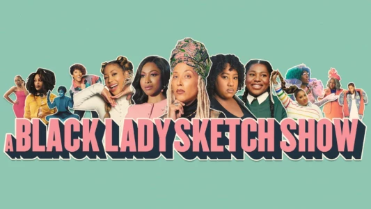 Watch A Black Lady Sketch Show Trailer