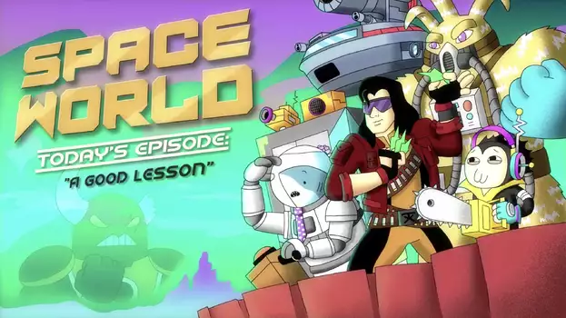 Watch SpaceWorld: "A Good Lesson" Trailer