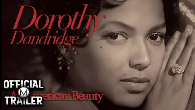 Watch Dorothy Dandridge: An American Beauty Trailer