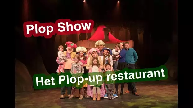 Plop Show - Het Plop-Up Restaurant