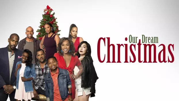 Watch Our Dream Christmas Trailer