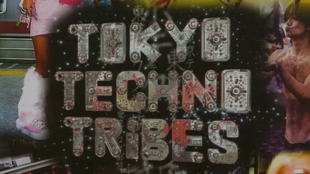 Watch Tokyo Techno Tribes Trailer