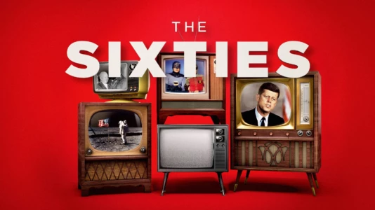 Watch The Sixties Trailer