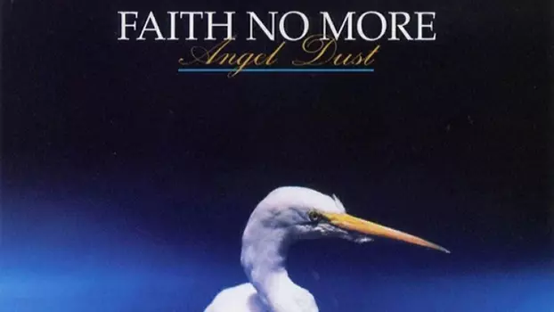 Faith No More: The Making of Angel Dust