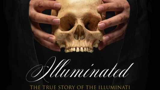 Watch Illuminated: The True Story of the Illuminati Trailer