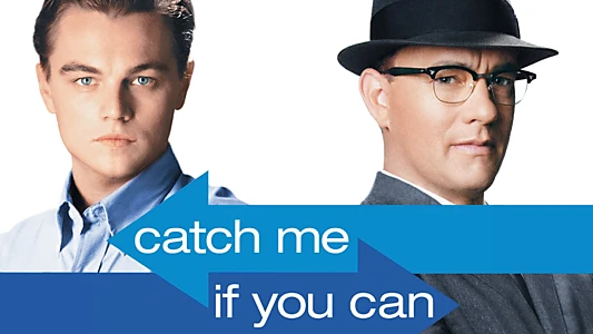 Catch Me If You Can