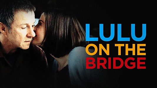 Watch Lulu on the Bridge Trailer