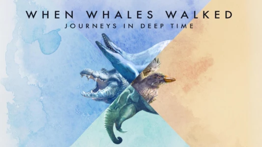 Watch When Whales Walked: Journeys in Deep Time Trailer
