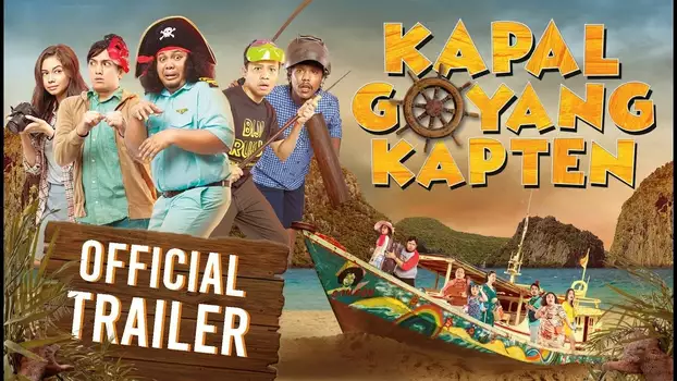 Watch Kapal Goyang Kapten Trailer