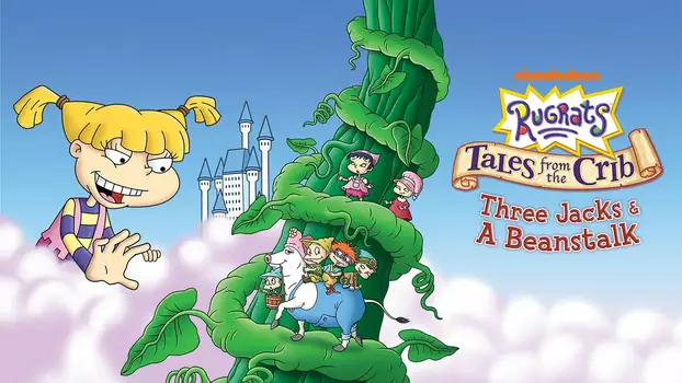Watch Rugrats: Tales from the Crib: Three Jacks & A Beanstalk Trailer