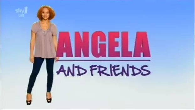 Angela and Friends