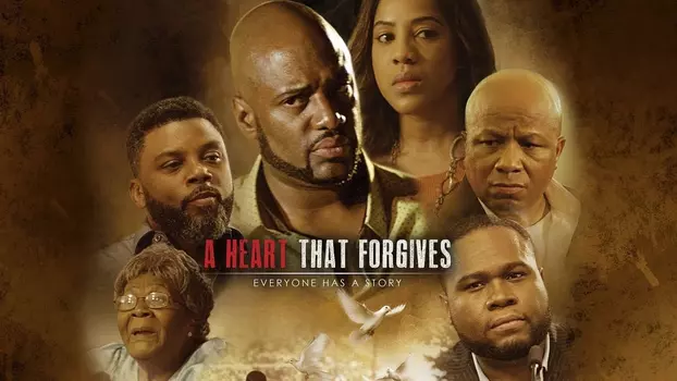Watch A Heart That Forgives Trailer