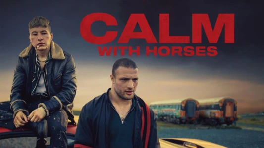 Watch Calm with Horses Trailer