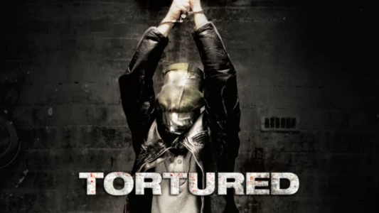 Watch Tortured Trailer