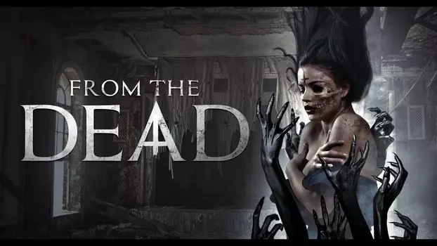 Watch From the Dead Trailer